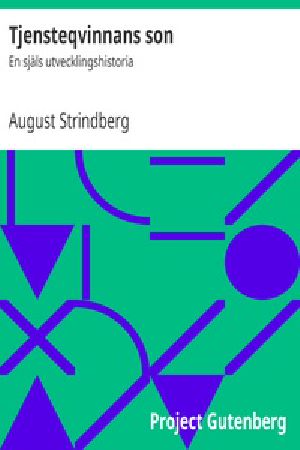 [Gutenberg 31047] • Tjensteqvinnans son: En själs utvecklingshistoria